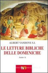 Le letture bibliche delle domeniche. Anno A Le letture bibliche delle domeniche. Anno A