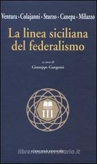 La linea siciliana del federalismo La linea siciliana del federalismo