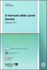 Il mercato della carne bovina. Rapporto 2011 Il mercato della carne bovina. Rapporto 2011