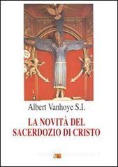 La novità del sacerdozio di Cristo La novità del sacerdozio di Cristo