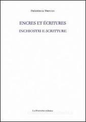 Inchiostri e scritture. Ediz. italiana e francese