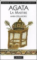 Agata. La martire Agata. La martire