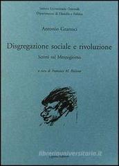Disgregazione sociale e rivoluzione. Scritti sul Mezzogiorno Disgregazione sociale e rivoluzione. Scritti sul Mezzogiorno