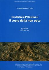 Il costo della non pace. Israeliani e palestinesi