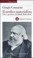Il medico materialista. Vita e pensiero di Jakob Moleschott Il medico materialista. Vita e pensiero di Jakob Moleschott