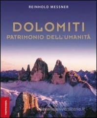 Dolomiti. Patrimonio dell'umanit�. Ediz. inglese