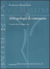Antropologia di comunione. L'attualit� della �Gaudium et Spes�