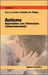 Autismo. Apprendere con l'intervento comportamentale Autismo. Apprendere con l'intervento comportamentale