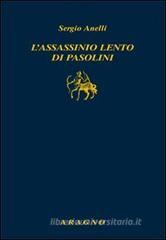 L' assassinio lento di Pasolini