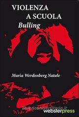 Violenza a scuola. Bulling Violenza a scuola. Bulling