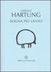 Sogna pi� lento. Testo tedesco a fronte