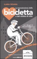 La manutenzione della bicicletta e del ciclista di città. eBook