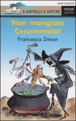 Non mangiate Cenerentola! Non mangiate Cenerentola!