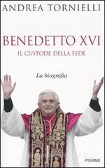 Benedetto XVI. Il custode della fede Benedetto XVI. Il custode della fede