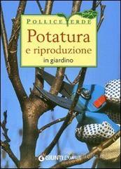 Potatura e riproduzione in giardino Potatura e riproduzione in giardino