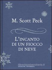 L' incanto di un fiocco di neve L' incanto di un fiocco di neve