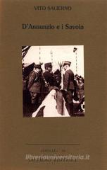 D'Annunzio e i Savoia