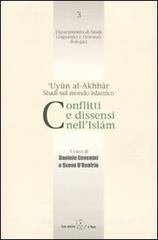 Conflitti e dissensi nell'Islam. 'Uyun al-Akhbar. Studi sul mondo islamico Conflitti e dissensi nell'Islam. 'Uyun al-Akhbar. Studi sul mondo islamico