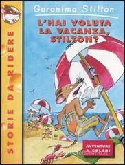 L'hai voluta la vacanza, Stilton? L'hai voluta la vacanza, Stilton?