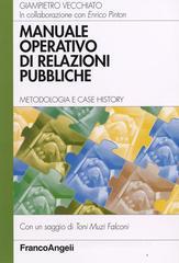 Manuale operativo di relazioni pubbliche. Metodologia e case history Manuale operativo di relazioni pubbliche. Metodologia e case history