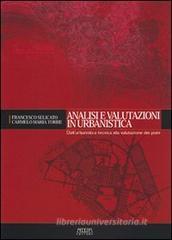 Analisi e valutazioni in urbanistica. Dall'urbanistica tecnica alla valutazione dei piani