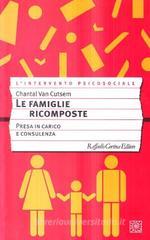 Le famiglie ricomposte. Presa in carico e consulenza