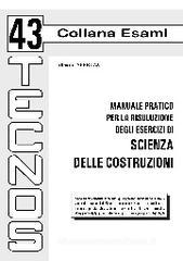 Manuale pratico per la risoluzione degli esercizi di scienza delle costruzioni