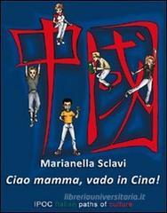 Ciao mamma, vado in Cina!