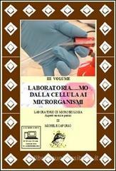 Laboratoria... mo dalla cellula ai microrganismi. Laboratorio di microbiologia. Aspetti teorici e pratici. Con espansione online. Per le Scuole superiori. Con DVD-RO vol.3 Laboratoria... mo dalla cellula ai microrganismi. Laboratorio di microbiologia. Aspetti teorici e pratici. Con espansione online. Per le Scuole superiori. Con DVD-RO vol.3