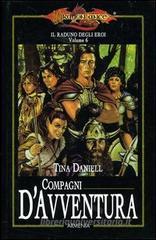 Compagni d'avventura. Il raduno degli eroi. DragonLance vol.6