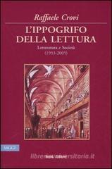 L' ippogrifo della lettura. Letteratura e Societ� (1953-2005)
