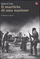 Il martirio di una nazione. Il Libano in guerra. eBook