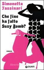 Che fine ha fatto Susy Bomb? Che fine ha fatto Susy Bomb?