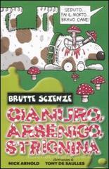 Cianuro, arsenico, stricnina e altri vomitevoli veleni Cianuro, arsenico, stricnina e altri vomitevoli veleni