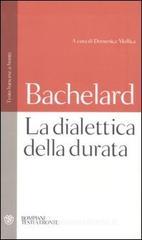 La dialettica della durata. Testo francese a fronte