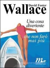 Una cosa divertente che non far� mai pi�