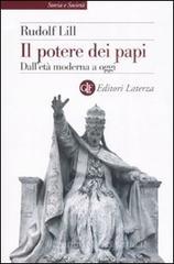 Il potere dei papi. Dall'etā moderna a oggi Il potere dei papi. Dall'etā moderna a oggi