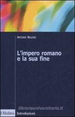 L' impero romano e la sua fine L' impero romano e la sua fine