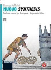 Nuovo synthesis. Teoria ed esercizi per il recupero e il ripasso del latino. Per le Scuole superiori vol.1 Nuovo synthesis. Teoria ed esercizi per il recupero e il ripasso del latino. Per le Scuole superiori vol.1