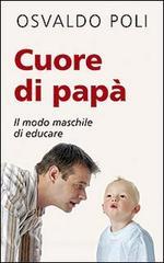 Cuore di pap�. Il modo maschile di educare