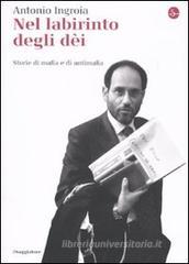 Antonio Ingroia - Nel labirinto degli dèi