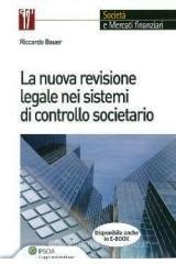 La nuova revisione legale nei sistemi di controllo societario
