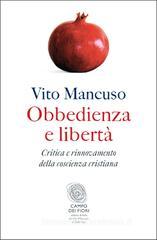 Obbedienza e libertà. Critica e rinnovamento della coscienza cristiana Obbedienza e libertà. Critica e rinnovamento della coscienza cristiana