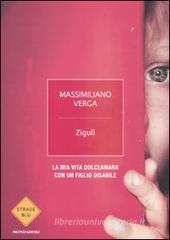 Zigulì. La mia vita dolceamara con un figlio disabile Zigulì. La mia vita dolceamara con un figlio disabile