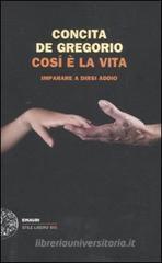 Così è la vita. Imparare a dirsi addio Così è la vita. Imparare a dirsi addio