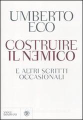 Costruire il nemico e altri scritti occasionali Costruire il nemico e altri scritti occasionali