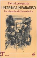Un' aringa in paradiso. Enciclopedia della risata ebraica Un' aringa in paradiso. Enciclopedia della risata ebraica