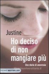 Ho deciso di non mangiare pi�. Una storia di anoressia