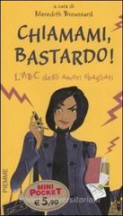 Chiamami, bastardo! L'ABC degli amori sbagliati