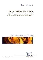Dio, uomo e mondo nella metafisica da Cartesio a Nietzsche Dio, uomo e mondo nella metafisica da Cartesio a Nietzsche
